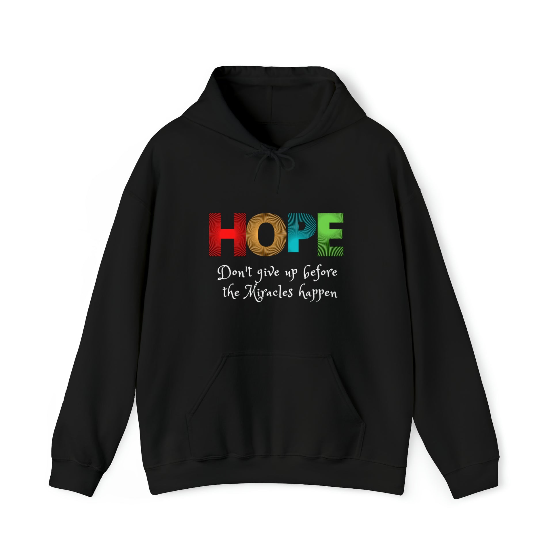 "HOPE Don't give Up Before the Miracles Happen" Unisex Hoodie from Celebrate Sobriety Gifts.com