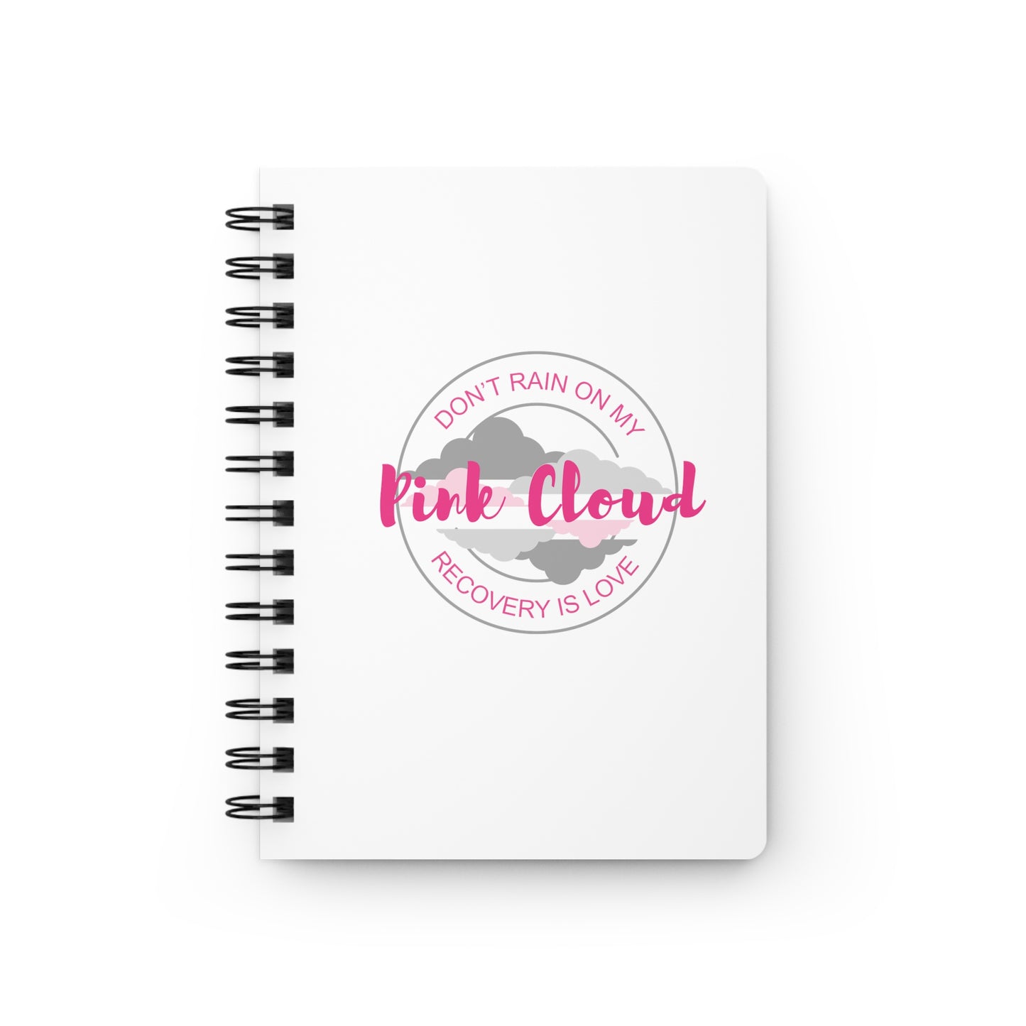 "Don't Rain 0n My Pink Cloud" Recovery Journal