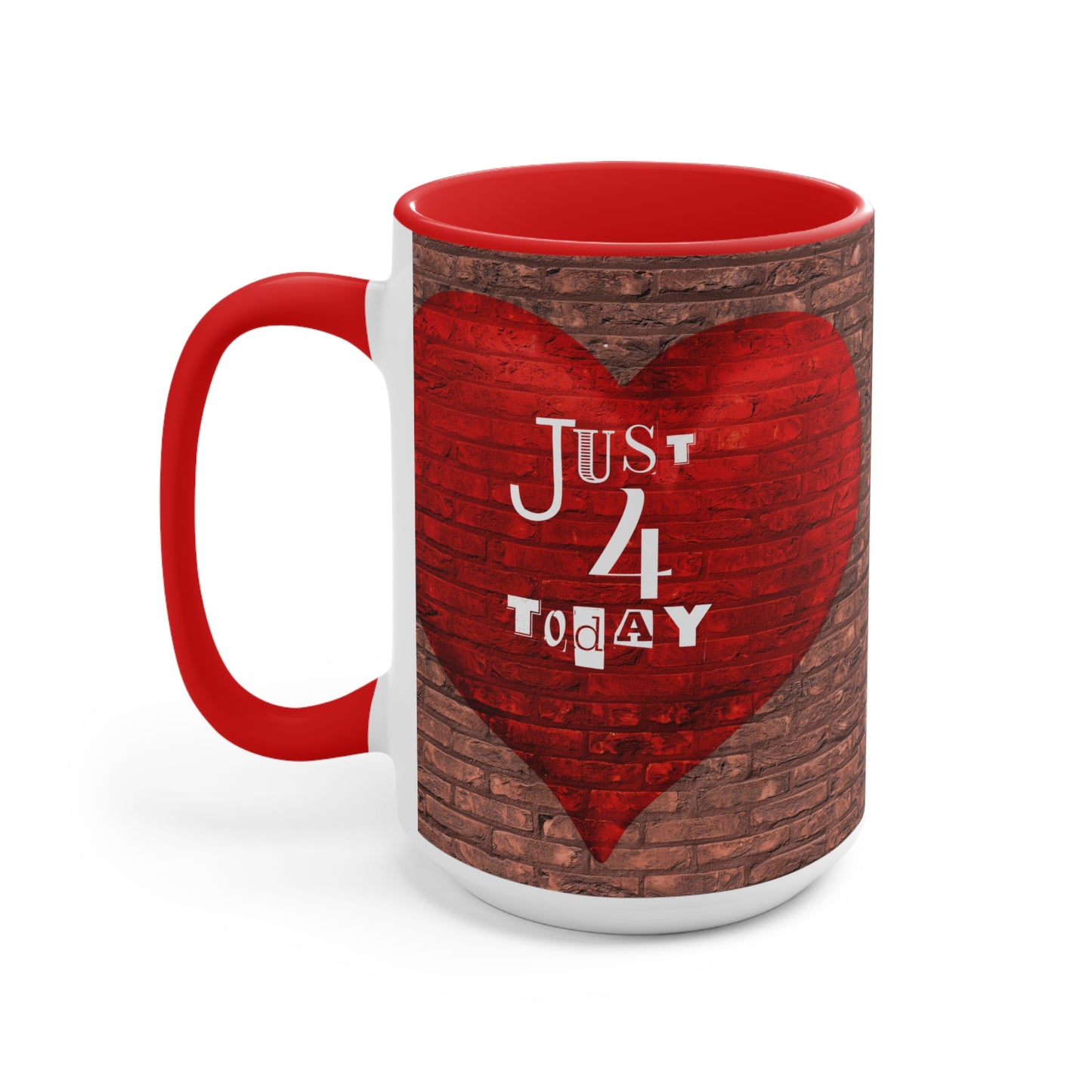 "Just 4 Today Heart" Ex Large Recovery Mug