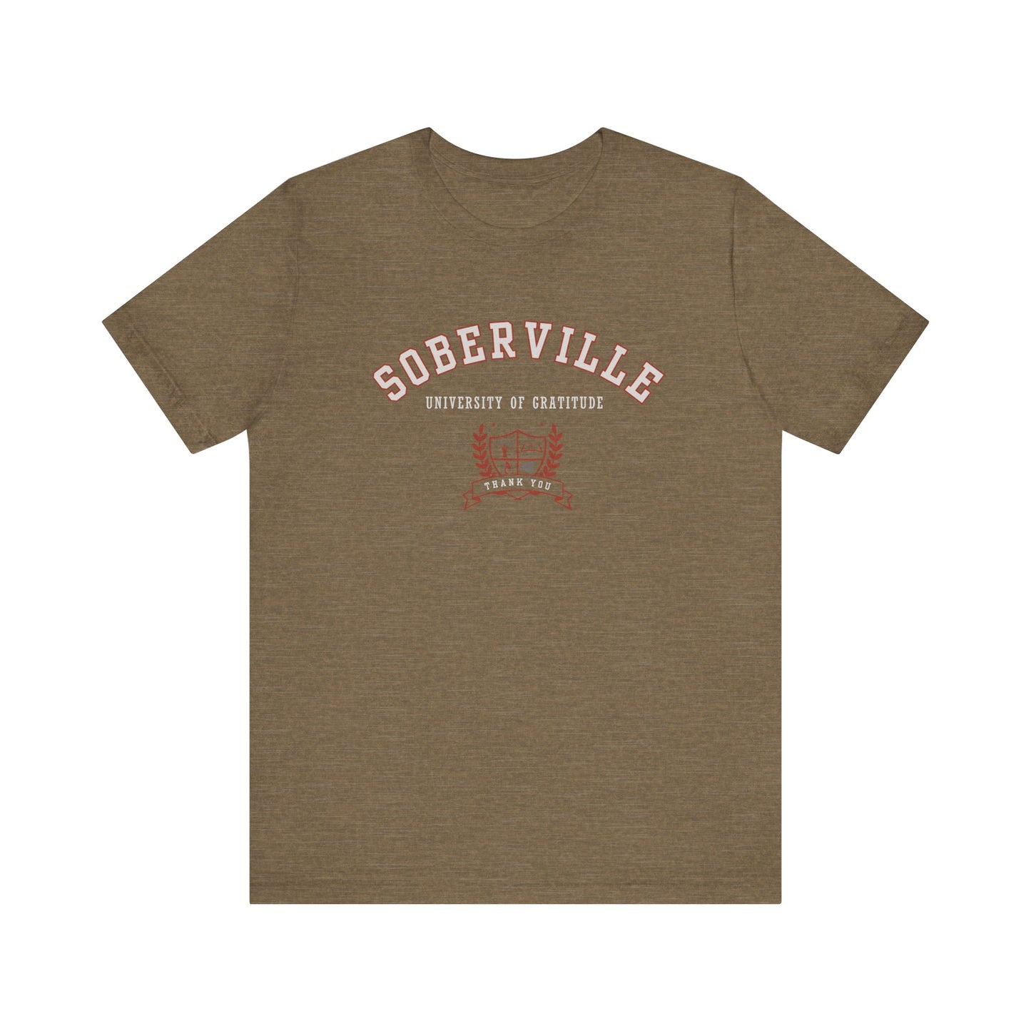 "Soberville - University of Gratitude"  Short Sleeve Tee