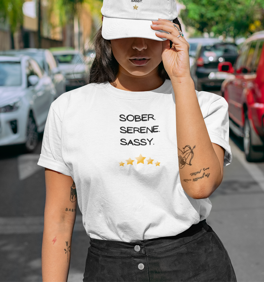 "Sober. Serene. Sassy" Short Sleeve Tee Shirt