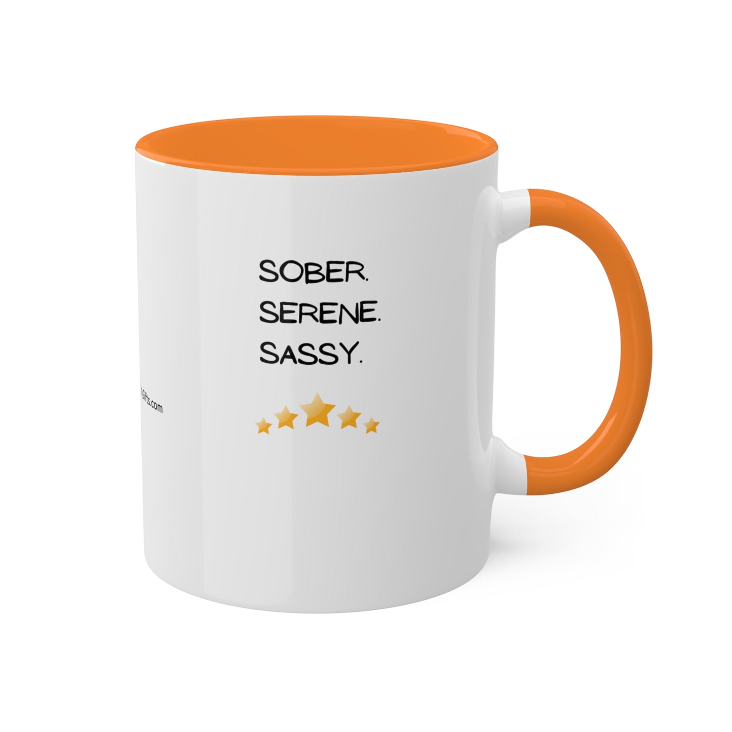 "Sober. Serene. Sassy" Coffee Mug 11 oz.